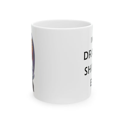 In My Dragon Era Ceramic Mug