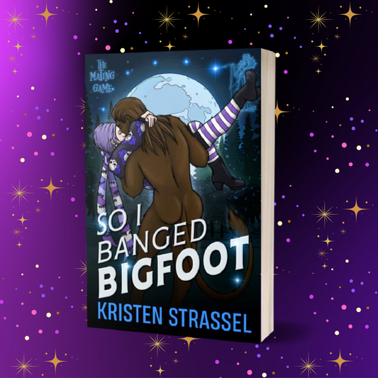 So I Banged Bigfoot